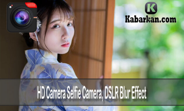HD Camera Selfie Camera, DSLR Blur Effect