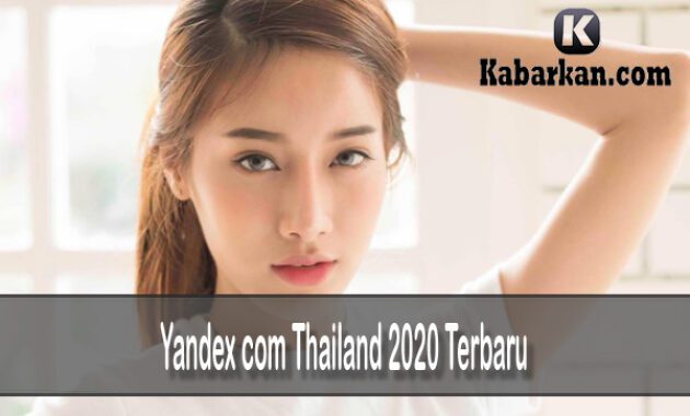 Yandex com Thailand 2020 Terbaru
