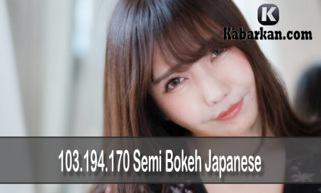 103.194.170 Semi Bokeh Japanese