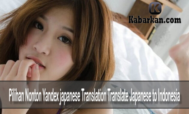yandex Japanese Translation Translate Japanese to Indonesia