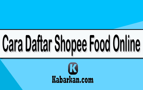 Cara Daftar Shopee Food Online 2022 Tanpa NPWP Untuk Driver