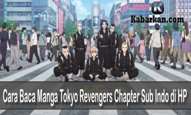 Download Manga Tokyo Revengers Chapter Sub Indo Full Episode