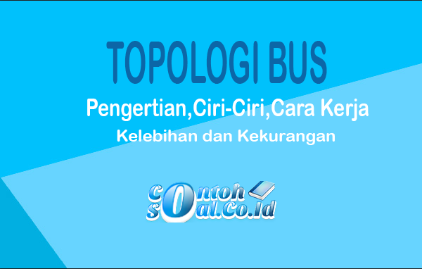 Topologi Bus : Gambar, Karekteristik, Kelebihan dan ...