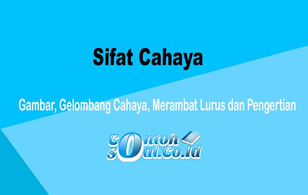 Pengertian Sifat Cahaya  Pengertian Gambar  Gelombang Cahaya 