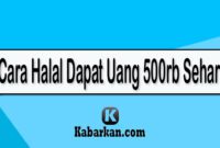 Cara-Halal-Dapat-Uang-500rb-Sehari